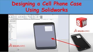 Designing a Cell Phone Case using Solidworks [upl. by Ahsenahs36]