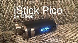 iStick Pico by Eleaf  review [upl. by Farrish]