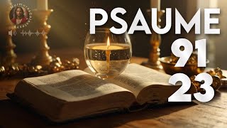 Psaume 91 et 23  Prière puissante de protection pour votre famille psaume91 psaume23 psaumes [upl. by Esau989]