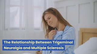 Exploring the Relationship Trigeminal Neuralgia amp Multiple Sclerosis [upl. by Ronnoc351]