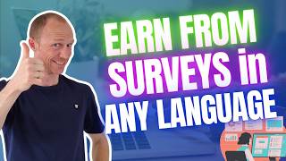 Earn from Surveys in ANY Language You Want To REALISTIC Guide [upl. by Angelina638]