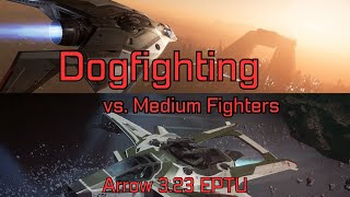 San Tok Yai amp Arrow Dogfights vs Medium Fighters in Star Citizen 323 EPTU AC pvp dogfight [upl. by Llemert602]