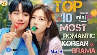 Top 10 Most Romantic Korean Drama In Hindi Dubbed On Amazon Mini Tv  MX Player  Movie Showdown [upl. by Burleigh420]