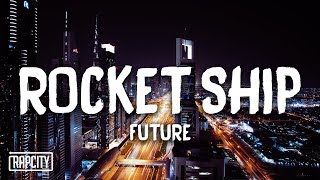 Future  Rocket Ship Lyrics [upl. by Pontus]