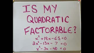 Is My Quadratic Factorable [upl. by Messab]