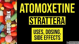 Atomoxetine Strattera  Uses Dosing Side Effects [upl. by Davison248]