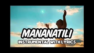 MANANATILI STILL TAGALOG VERSION INSTRUMENTAL PIANO COVER WITH LYRICS [upl. by Darren]