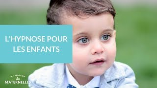 Lhypnose pour les enfants  La Maison des Maternelles LMDM [upl. by Asserat]