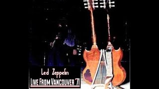 Led Zeppelin  August 19 1971 Vancouver【LIVE】 [upl. by Amie469]