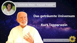 Kurt Tepperwein  Das geträumte Universum [upl. by Ciel]