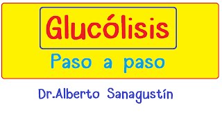 GLUCÓLISIS paso a paso Bioquímica [upl. by Welby]