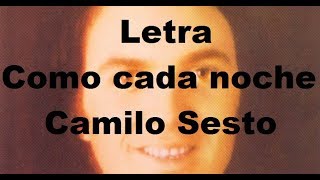 Camilo Sesto  Como cada noche  Letra [upl. by Margarette]