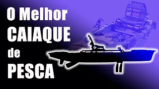 Melhor CAIAQUE para PESCA  Para VOCÊ NÃO se ARREPENDER Depois [upl. by Samoht]