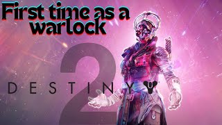 Becoming a Warlock  Destiny 2 First Time Warlock Playthrough [upl. by Veronique]