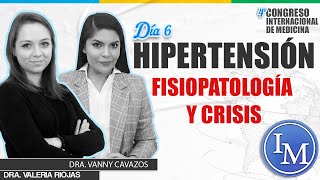 Hipertensión Fisiopatología y Crisis  Día 6  Congreso Mortaji Internacional [upl. by Acisset]