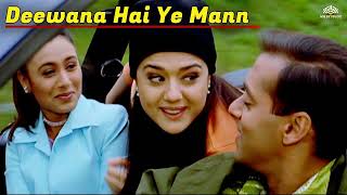 Deewana Hai Ye Mann  Chori Chori Chupke Chupke  Salman Khan Rani Mukherjee alkayagnik sonunigam [upl. by Hans]