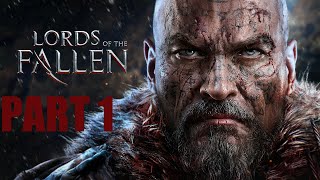 Lords Of The Fallen  PART 1  Another Soulslike Game [upl. by Ahsirk287]