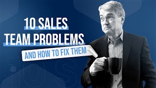 10 Sales Team Problems and How to Fix Them [upl. by Allehs]