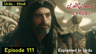 Sultan Selahaddin Eyyubi Episode 111 Explained In Urdu [upl. by Nett]