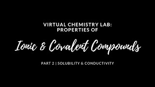 Properties of Ionic amp Covalent Compounds Lab Solubility and Conductivity [upl. by Amargo]