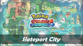 Slateport City Slow ver  Pokemon Omega Ruby and Alpha Sapphire Music [upl. by Ardnuyek457]