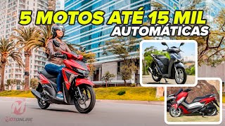 5 MOTOS AUTOMÁTICAS por até 15 MIL REAIS novas e usadas [upl. by Desma259]