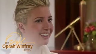 Ivanka on What Growing Up Trump Was Like  The Oprah Winfrey Show  Oprah Winfrey Network [upl. by Marcelle]