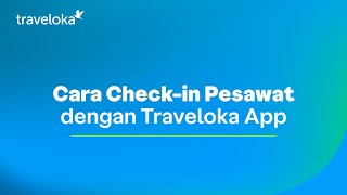 TUTORIALOKA  Cara CheckIn Pesawat di Aplikasi Traveloka [upl. by Eddi]