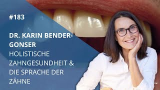 Holistische Zahngesundheit und die Sprache der Zähne mit Dr Karin BenderGonser  183 [upl. by Eatnuahs]