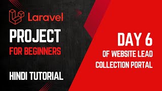 Manage Fields  Laravel 11 Project For Beginners Day 6  Hindi Tutorial  Lead Collection Portal [upl. by Holloway]