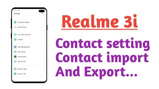 Realme 3i  Contact setting Contact import and export tips and tricks [upl. by Eelrahs]