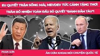 EU quyết trận sống mái Mevdev tức cảnh tặng thơ Trăm bổ nhiệm toàn đầu sỏ quyết quotđánh đắm Tàuquot [upl. by Jasisa]