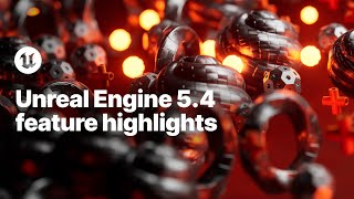 Unreal Engine 54 Feature Highlights [upl. by Burnaby]