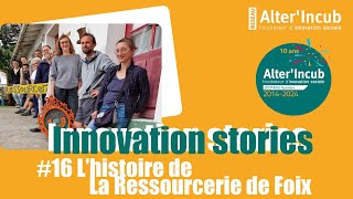 Innovation Stories 16 La Ressourcerie de Foix [upl. by Jocelyne297]