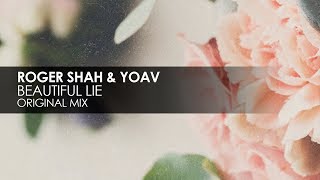 Roger Shah amp Yoav  Beautiful Lie [upl. by Troyes]