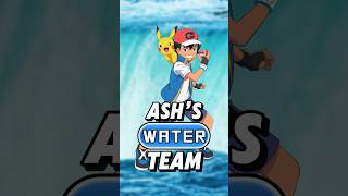 Ash Ketchum’s ALL WATER TYPE TEAM [upl. by Uok]