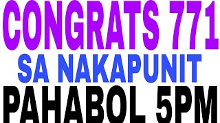 PAHABOL 5PM 👈 CONGRATS NAKAPUNIT SA 771👈 [upl. by Kahaleel185]