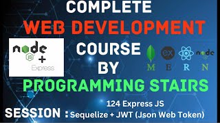 Express JS  Sequelize  JWT Json Web Token Session 124 [upl. by Ennaitsirhc]