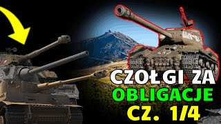 Czołgi Za Obligacje  Cz 14  World of Tanks  Czy Warto [upl. by Warram515]