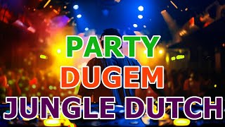 PARTY DISKOTIK DJ JUNGLE DUTCH FULL BASS TERBARU [upl. by Ginnie]