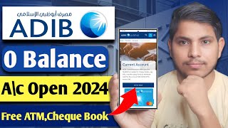 Adib Bank zero balance account opening online  How to open a bank account in Abu Dhabi Islamic Bank [upl. by Esaj792]