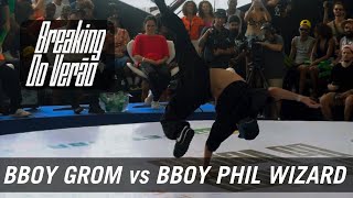 BBOY GROM vs BBOY PHIL WIZARD  BREAKING do VERAO 2024 [upl. by Ivy]