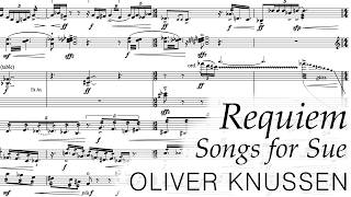 Oliver Knussen  Requiem Songs for Sue 2006 [upl. by Leonsis]