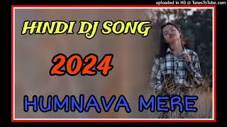 Humnava Mere  New Hindi Dj Song 2024  New Ho Munda Dj Song 2024  Dj Shiva Babu Mahalisai [upl. by Armyn]