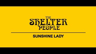 The Shelter People  Sunshine Lady Official Music Video [upl. by Lightman339]