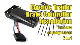 Electric Trailer Brake Controller Installation for LR3 or Range Rover Sport [upl. by Nelad]