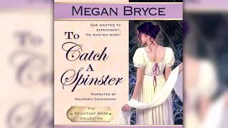 To Catch A Spinster  free full length historical romance audiobook The Reluctant Bride Collection [upl. by Ahsilac240]