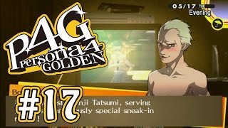 Persona 4 Golden  Episode 17  Steamy [upl. by Akiemat]