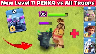 NEW Level 11 PEKKA VS All Troops  Clash of Clans [upl. by Browning]