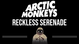 Arctic Monkeys • Reckless Serenade CC Upgraded Video 🎤 Karaoke Instrumental Lyrics [upl. by Tihor440]